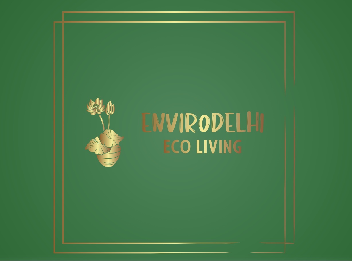 EnviroDelhi- Ecoliving- A way of life with sustainable lifestyles